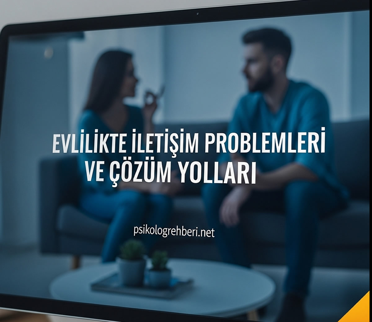 evlilikte İletişim problemleri ve Çözüm yolları