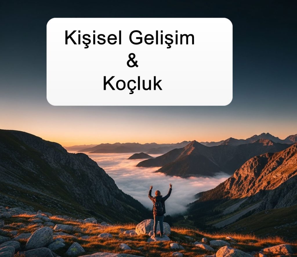 kişisel gelişim ve koçluk